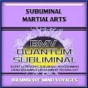 Subliminal Martial Arts