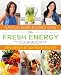 Books : The Fresh Energy Cookbook: Detox Recipes to Supercharge Your Life