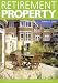 Retirement Property: A Complete Property Buyer's Guide to Retirement & Beyond (Buying in Property Guides)