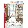 Drei W�nsche: Eine Weihnachtswundergeschichte