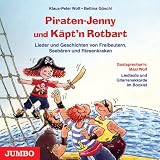 Piraten-Jenny und K�pt'n Rotbart. CD: Lieder und Geschichten von Freibeutern, Seeb�ren und Riesenkraken