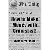 Craigslist - How to Make Money with Craigslist.com - 25 Published Craigslist Money Ideas Inside