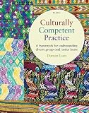 Culturally Competent Practice: A Framework for Understanding Diverse Groups and Justice Issues