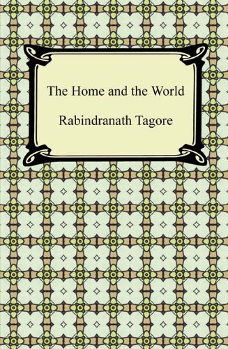 The Home and the World [with Biographical Introduction]