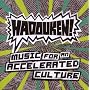 Music for an Accelerated Culture