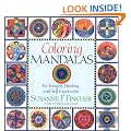 Coloring Mandalas: For Insight, Healing and Self Expression