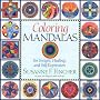 Coloring Mandalas: For Insight, Healing and Self Expression