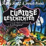 Curiose Geschichtenvon "Kitty Hoff & For�t-Noire"