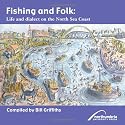 Fishing and Folk: Life and Dialect on the North Sea Coast (Wor Language)