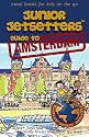 Junior Jetsetters Guide to Amsterdam (Junior Jetsetters City Guides)
