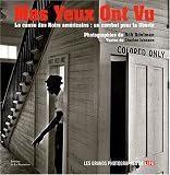  Mes yeux ont vu : La cause des Noirs am�ricains : un combat pour la libert� de Bob Adelman