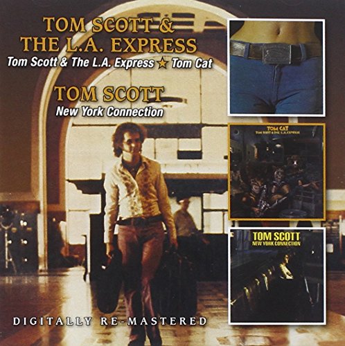 Tom Scott - Tom Scott & The L.a. Express / Tom Cat / New York Connection - Zortam Music