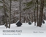 Recovering place : reflections on Stone Hill