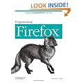 Programming Firefox: Building Rich Internet Applications with XUL
