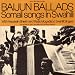 See larger Baijun Ballads: Somali Songs In Swahili