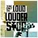 Loud Louder Stop