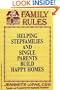 Family Rules: Helping Stepfamilies and Single Parents Build Happy Homes