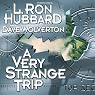 A Very Strange Trip