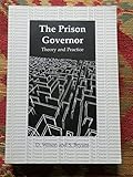 The prison governor : theory and practice