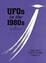 UFOs in the 1980s (The UFO  Encyclopedia, Volume 1)
