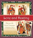 Love and Destiny: Discover the Secret Language of Relationships