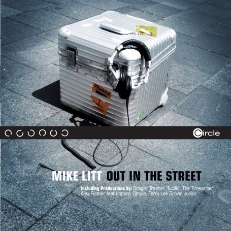 CD-Charts  Search : Out in the Street: Mixed By Mike Litt