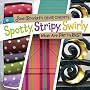 Spotty, Stripy, Swirly: What Are Patterns? (Jane Brocket's Clever Concepts)