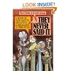 They Never Said It: A Book of Fake Quotes, Misquotes, and Misleading Attributions