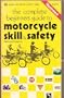 The complete beginner's guide to motorcycle skill & safety