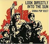 Look Directly Into the Sun: China Pop 2007