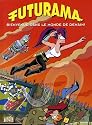 FUTURAMA T01 : BIENVENUE DANS LE MONDE DE DEMAIN