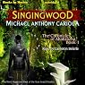 The Singingwood: The Chronicles of Abahrazha, Book 1