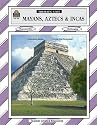 Mayans, Aztecs and Incas Thematic Unit