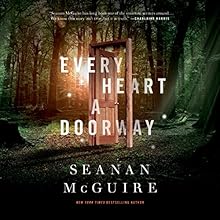 Every Heart a Doorway Audiobook by Seanan McGuire Narrated by Cynthia Hopkins