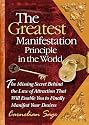 The Greatest Manifestation Principle in the World