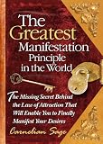 The Greatest Manifestation Principle in the World