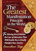The Greatest Manifestation Principle in the World