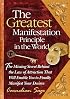 The Greatest Manifestation Principle in the World