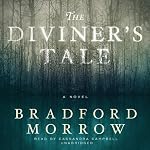 The Diviner’s Tale: A Novel | Bradford Morrow