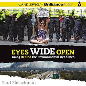 Eyes Wide Open: Going Behind the Environmental Headlines