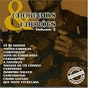 Chorinhos & Choroes, Vol. 2