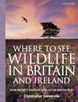 Collins Where to See Wildlife in Brit...