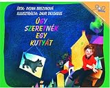 Úgy Szeretnék egy Kutyát | To Have a Dog