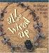 All Wired Up: Wire Techniques for the Beadworker and Jewelry Maker (Beadwork How-To series) by Mark Lareau