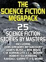 The Science Fiction Megapack: 25 Modern & Classic Tales by Masters