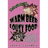 warm beer lousy food the crazy country club
