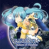 REBIRTH -Return of Phoenix-