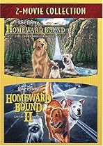 Homeward Bound - The Incredible Journey / Homeward Bound II - Lost In San Francisco