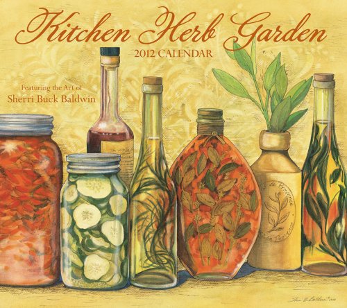 Kitchen Herb Garden: 2012 Wall Calendar