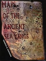 Maps of the Ancient Sea Kings: Evidence of Advanced Civilization in the Ice Age